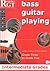 Bass Guitar Playing by Alan J. Brown