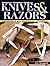 American Premium Guide To Knives & Razors Identification And Value Guide
