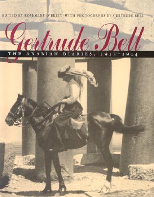 Gertrude Bell: The Arabian Diaries, 1913-1914 (Hardcover)