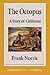 The Octopus by Frank Norris The Octopus by Frank Norris