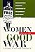 Women Against the Good War: Conscientious Objection and Gender on the American Home Front, 1941-1947 (Gender and American Culture)