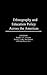 Ethnography and Educational Policy Across the Americas (Education Policy in Practice: Critical Cultural Studies, 3)