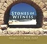 Stones of Witness: Images of the Holy Land