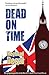 Dead on Time