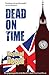 Dead on Time