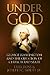 Under God: George Washington and the Question of Church and State