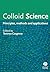 Colloid Science: Principles, Methods And Applications