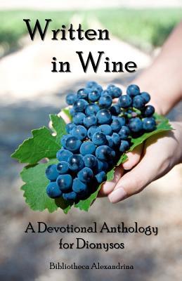 Written In Wine: A Devotional Anthology For Dionysos (Paperback)