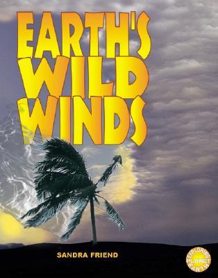 Earth's Wild Winds (Exploring Planet Earth)