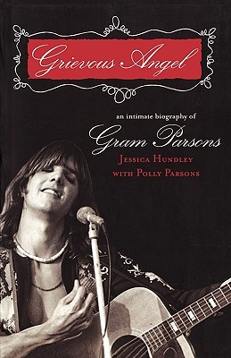 Grievous Angel: An Intimate Biography of Gram Parsons (Paperback)