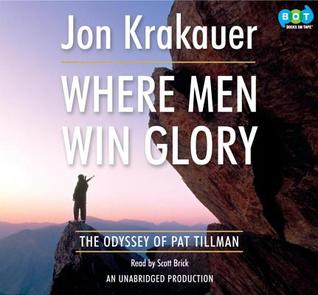 Where Men Win Glory: The Odyssey of Pat Tillman