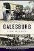 Remembering Galesburg (American Chronicles)
