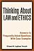Thinking About Law and Ethics: Answers to Frequently Asked Questions with Case Examples