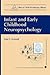 Infant and Early Childhood Neuropsychology (Clinical Child Psychology Library)