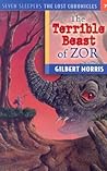 The Terrible Beast of Zor (Seven Sleepers: The Lost Chronicles, #7)