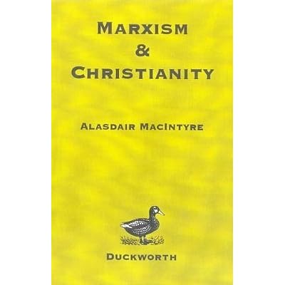 Marxism and Christianity by Alasdair MacIntyre — Reviews, Discussion
