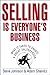 Selling is Everyone's Business by Steve                      ...