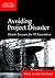Avoiding Project Disaster: Titanic Lessons for It Executives (Lessons from History)