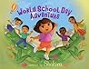 World School Day Adventure (Dora the Explorer)