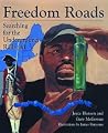 Freedom Roads: Searching for the Underground Railroad Freedom Roads: Searching for the Underground Railroad
