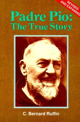 Padre Pio: The True Story (Paperback)