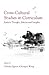 Cross-Cultural Studies in Curriculum by Claudia Eppert