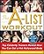 The A-List Workout: Top Celebrity Trainers Reveal How You Can Get a Hot Hollywood Body