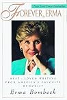 Forever, Erma by Erma Bombeck