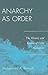 Anarchy as Order: The History and Future of Civic Humanity (World Social Change)