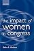 The Impact of Women in Congress (Gender and Politics)
