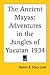 The Ancient Mayas by Robert B. Stacy Judd