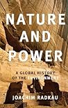 Nature and Power (Publications of the German Historical Insti... by Joachim Radkau