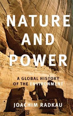 Nature and Power (Publications of the German Historical Institute (Paperback))