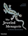 The Jeweled Menagerie: The World of Animals in Gems