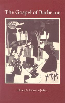 The Gospel of Barbecue: Poems (Paperback)