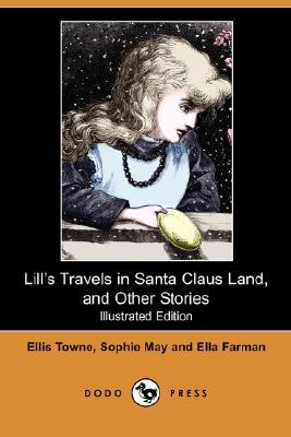Lill's Travels in Santa Claus Land, and Other Stories (Paperback)