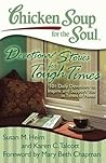 Chicken Soup for the Soul: Devotional Stories for Tough Times: 101 Daily Devotions to Inspire and Support You in Times of Need