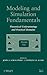Modeling and Simulation Fundamentals: Theoretical Underpinnings and Practical Domains