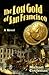 The Lost Gold of San Francisco
