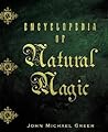 Encyclopedia of Natural Magic