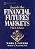 Inside the Financial Futures Markets