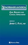 Xenotransplantation: Basic Research and Clinical Applications Xenotransplantation: Basic Research and Clinical Applications