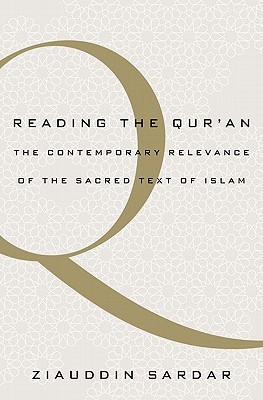 Reading the Qur'an: The Contemporary Relevance of the Sacred Text of Islam (Hardcover)