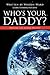 Who's Your Daddy? by Waylon Ward