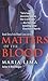 Matters Of The Blood by Maria Lima