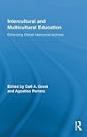 Intercultural and Multicultural Education: Enhancing Global Interconnectedness (Routledge Research in Education)