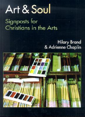 Art & Soul: Signposts for Christians in the Arts (Paperback)