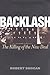 Backlash: The Killing of the New Deal