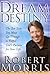 From Dream To Destiny by Robert  Morris