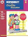Responsibility Grade 4 (Character Education (School Specialty))